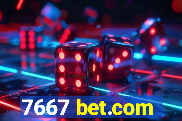 7667 bet.com